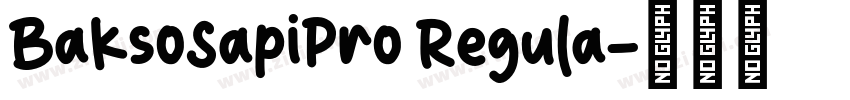 BaksoSapiPro Regula字体转换